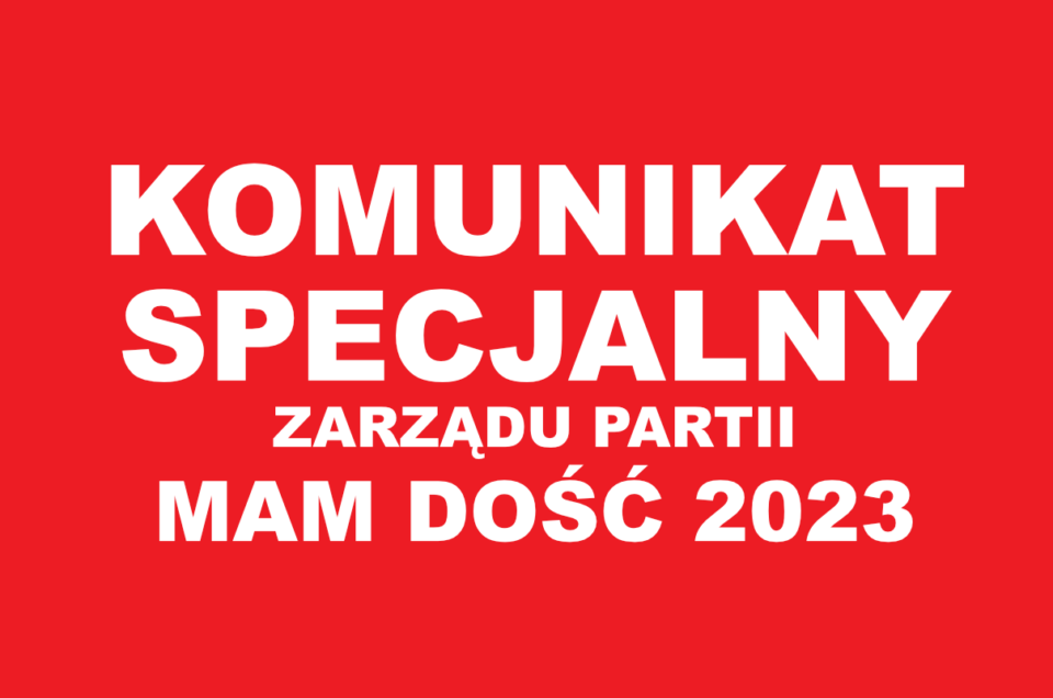 Komunikat Zarządu partii Mam Dość 2023